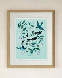 A Change Is Gonna Come Charity Art Print