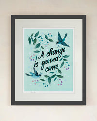 A Change Is Gonna Come Charity Art Print - Diane Hill