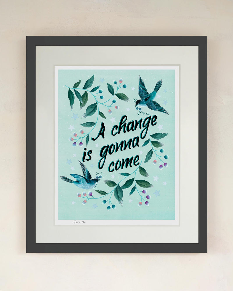 A Change Is Gonna Come Charity Art Print - Diane Hill